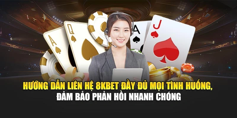 Liên Hệ 8KBET 2 Hướng dẫn liên hệ 8KBET đầy đủ mọi tình huống, đảm bảo phản hồi nhanh chóng
