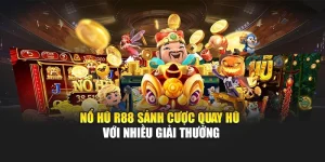 Nổ Hũ R88 - Sảnh Cược Quay Hũ Với Nhiều Giải Thưởng