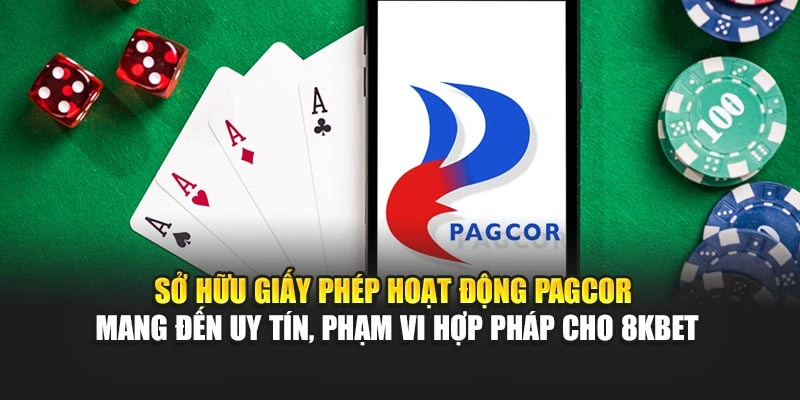 Sở hữu giấy phép hoạt động PAGCOR mang đến uy tín, phạm vi hợp pháp cho 8KBET